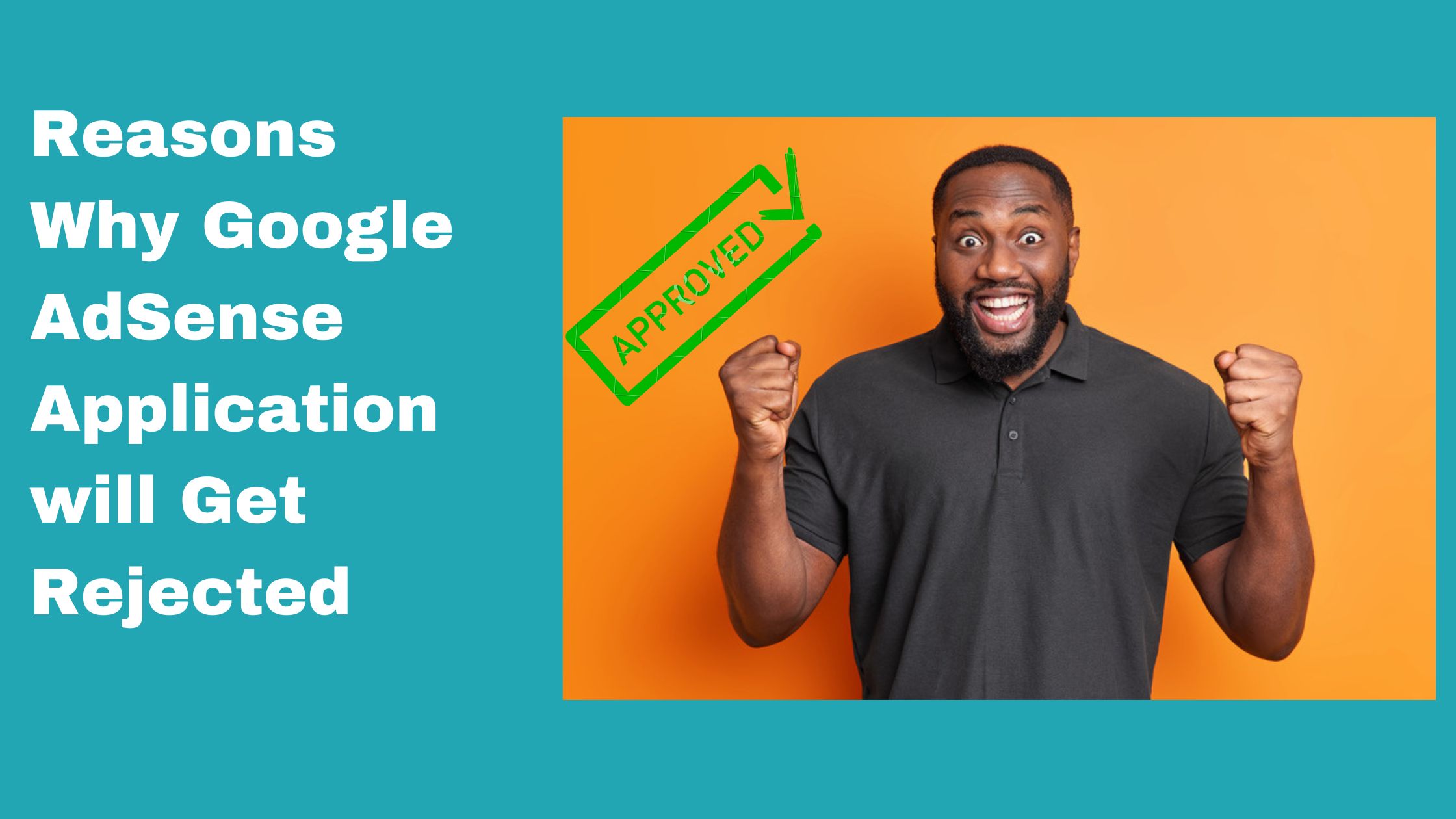 Reasons Why Google AdSense Application will Get Rejected