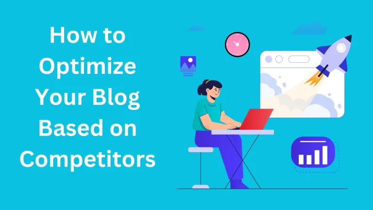 How to Optimize Your Blog Based on Competitors