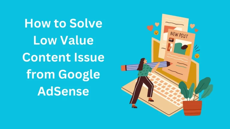 How to Solve Low Value Content Issue from Google AdSense