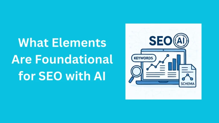 What Elements Are Foundational for SEO with AI